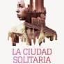 La ciudad solitaria | 9788494740701 | Laing, Olivia
