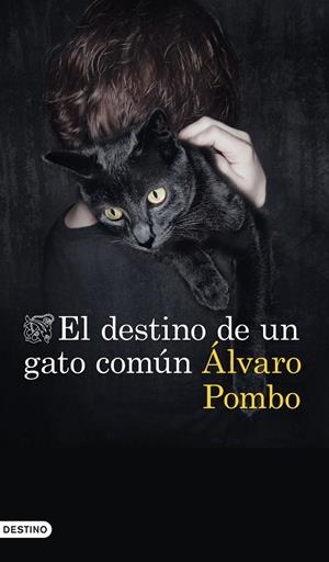 El destino de un gato común | 9788423357673 | Pombo, Álvaro