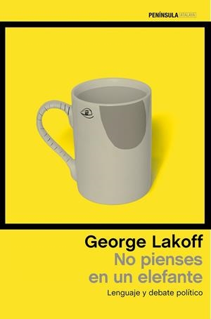 No pienses en un elefante | 9788499425955 | Lakoff, George