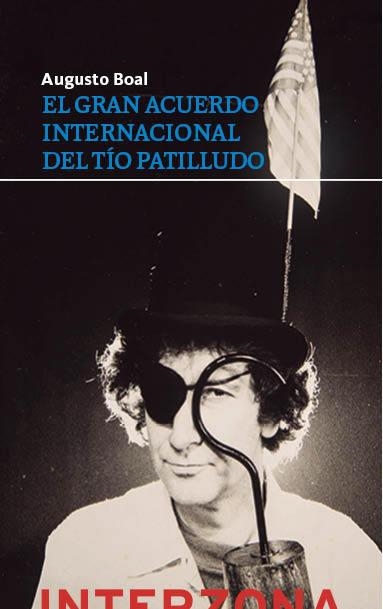 El gran acuerdo internacional del tío patilludo | 9789877900040 | Boal Augusto