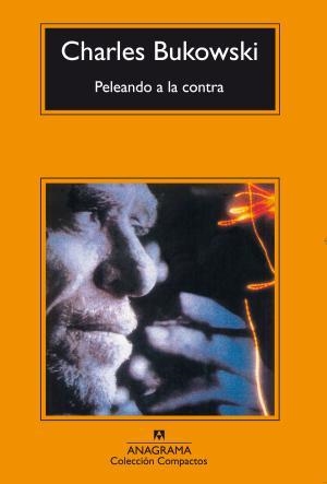 Peleando a la contra | 9788433914880 | Bukowski, Charles