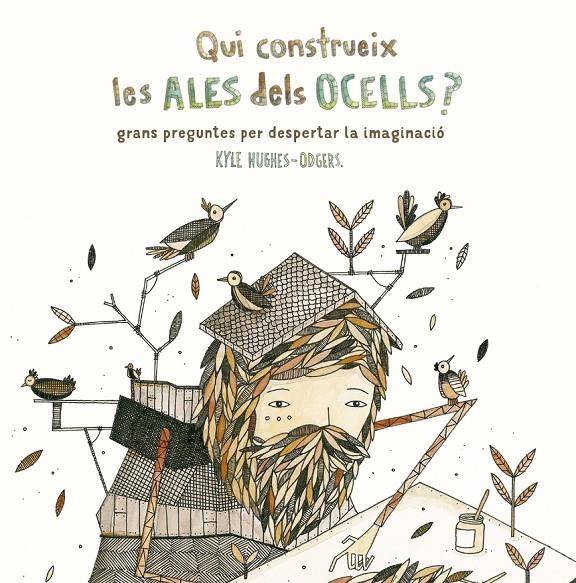 Qui construeix les ales dels ocells? | 9788416497799 | Hughes Odgers, Kyle