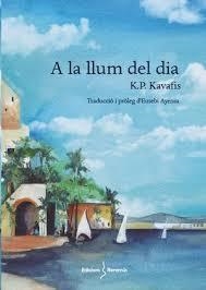 A LA LLUM DEL DIA | 9788412057843 | KAVAFIS, KONSTANDINOS PETRUS
