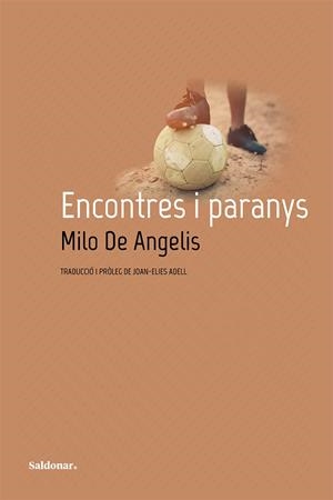 Encontres i paranys | 9788417611460 | De Angelis, Milo (en la A)