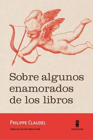 Sobre algunos enamorados de los libros | 9788494675485 | Claudel, Philippe