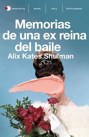 Memorias de una ex reina del baile | 9788499988511 | Shulman, Alix Kate