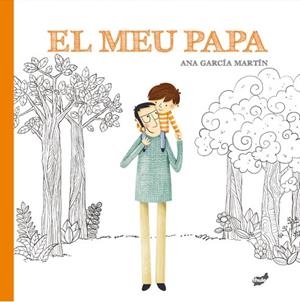 El meu papa | 9788416817924 | García Martín, Ana