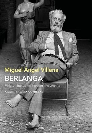 Berlanga. Vida y cine de un creador irreverente | 9788490669266 | Villena, Miguel Ángel