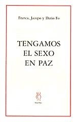 Tengamos el sexo en paz | 9788487524844 | Fo, Dario/Rame, Franca/Fo, Jacopo