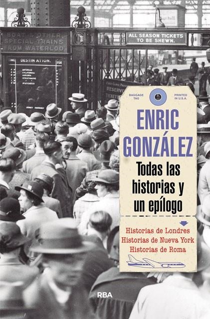Todas las historias | 9788491870616 | GONZALEZ TORRALBA, ENRIC
