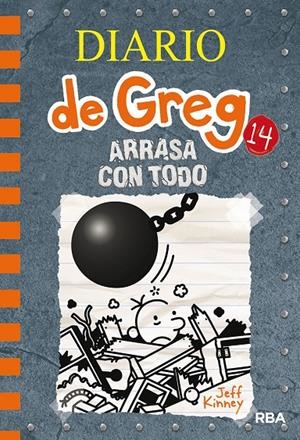Diario de Greg 14. Arrasa con todo | 9788427216747 | Kinney Jeff