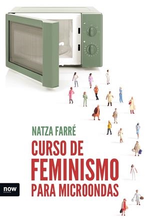 Curso de feminismo para microondas | 9788416245642 | Farré i Maduell, Natza