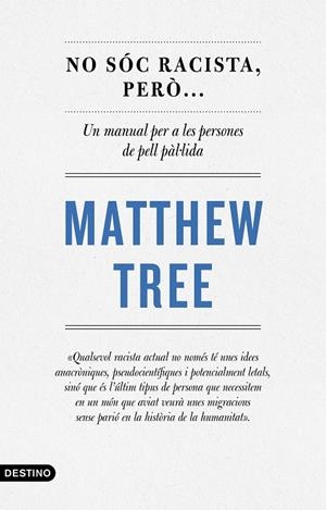 No sóc racista, però... | 9788497103220 | Tree, Matthew
