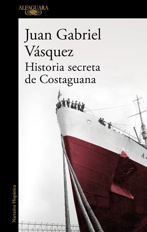 Historia secreta de Costaguana | 9788420419701 | Vásquez, Juan Gabriel