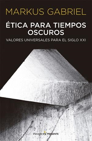 ETICA PARA TIEMPOS OSCUROS | 9788412288803 | Gabriel Markus