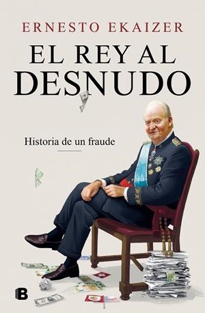 El rey al desnudo | 9788466670111 | Ekaizer, Ernesto