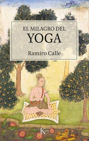 El milagro del yoga | 9788499887548 | Calle Capilla, Ramiro