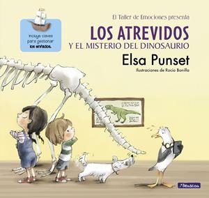 Los Atrevidos y el misterio del dinosaurio (El taller de emociones 4) | 9788448845643 | Punset, Elsa/Bonilla, Rocío