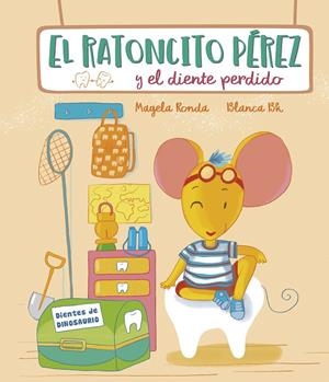 El Ratoncito Pérez y el diente perdido | 9788448856588 | Ronda, Magela/BK, Blanca