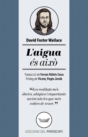 L'aigua és això | 9788494173745 | Foster Wallace, David