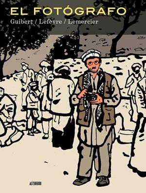 El fotógrafo | 9788416251186 | Guibert, Emmanuel/Lefèvre, Didier/Lemercier, Frédéric