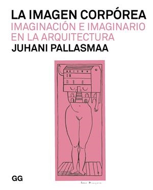 La imagen corpórea | 9788425233128 | Pallasmaa, Juhani