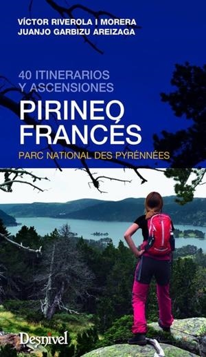 Pirineo francés | 9788498293562 | Riverola i Morera, Víctor/Garbizu Areizaga, Juan José
