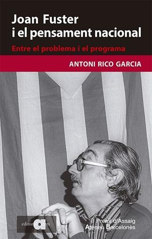 Joan Fuster i el pensament nacional. Entre el problema i el programa | 9788418618079 | Rico Garcia, Antoni