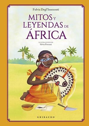 Mitos y leyendas de África | 9788412340846 | Degl’Innocenti, Fulvia
