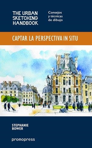 Captar la perspectiva in situ | 9788416504602 | Bower, Stephanie