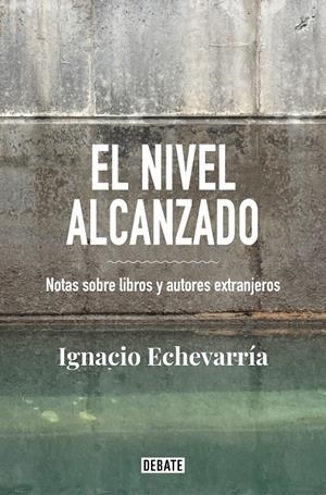 El nivel alcanzado | 9788418056826 | Echevarría, Ignacio