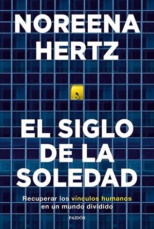 El siglo de la soledad | 9788449338458 | Hertz, Noreena