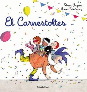 El Carnestoltes | 9788418443206 | Fernàndez Selva, Noemí/Argemí, Roser