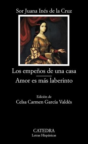 Los empeños de una casa; Amor es más laberinto | 9788437626475 | Cruz, Sor Juana Inés de la