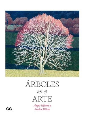 Árboles en el arte | 9788425233814 | Hyland, Angus/Wilson, Kendra