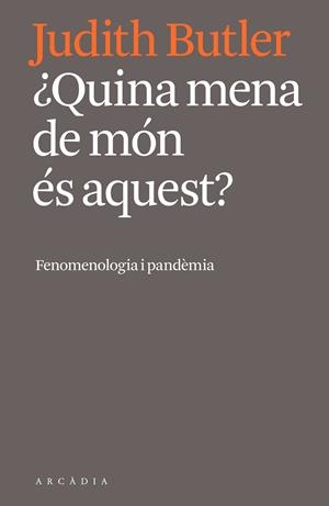 ¿Quina mena de món és aquest? | 9788412471724 | Butler, Judith