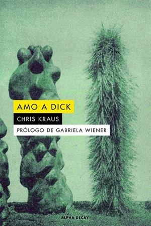 Amo a Dick | 9788412478723 | Kraus, Chris