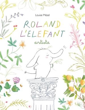 Roland l'elefant artista | 9788412487077 | Mézel, Louise