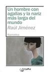 UN HOMBRE SIN AGALLAS Y LA NARIZ MAS LARGA DEL MUNDO | 9788417200688 | Jiménez, Raúl