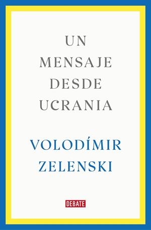 Un mensaje desde Ucrania | 9788419399564 | Zelenski, Volodímir