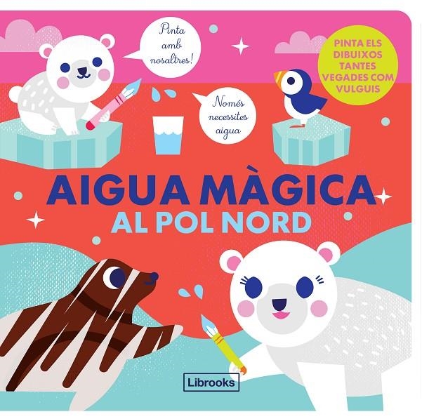 Aigua màgica al pol Nord | 9788412310139 | Studio ImageBooks/Faria, Kim