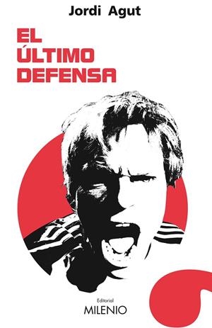 El último defensa | 9788497438193 | Agut Parres, Jordi