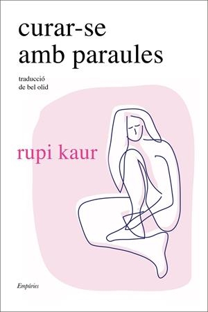 Curar-se amb paraules | 9788418833748 | kaur, rupi