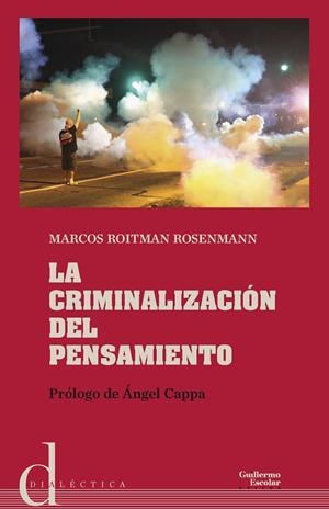 La criminalización del pensamiento | 9788417134334 | Roitman Ronsenmann, Marcos/Cappa, Ángel