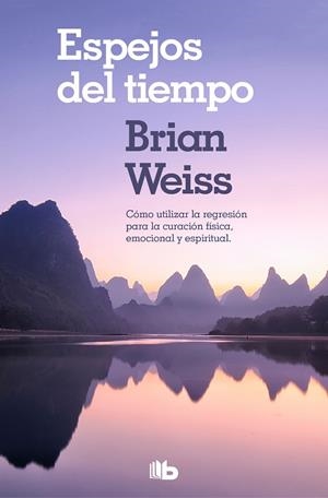 Espejos del tiempo | 9788490706794 | Weiss, Brian