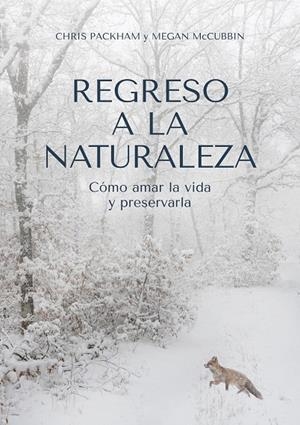 Regreso a la naturaleza | 9788412645408 | Packham, Chris/McCubbin, Megan