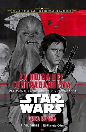 Star Wars La huida del contrabandista (novela) | 9788416476039 | Rucka, Greg