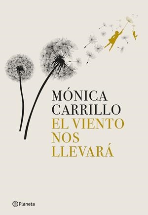 El viento nos llevará | 9788408269274 | Carrillo, Mónica