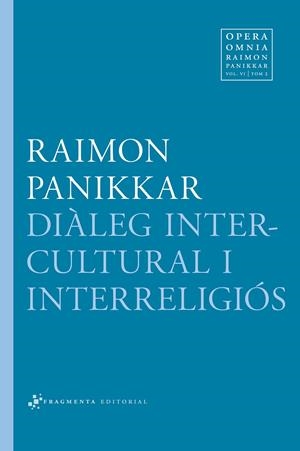 Diàleg intercultural i interreligiós | 9788415518136 | Panikkar Alemany, Raimon/Carrara Pavan, Milena