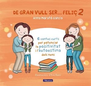 De gran vull ser... feliç 2 | 9788448853440 | Morató García, Anna